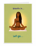 Breath In.. Let Go.. Card