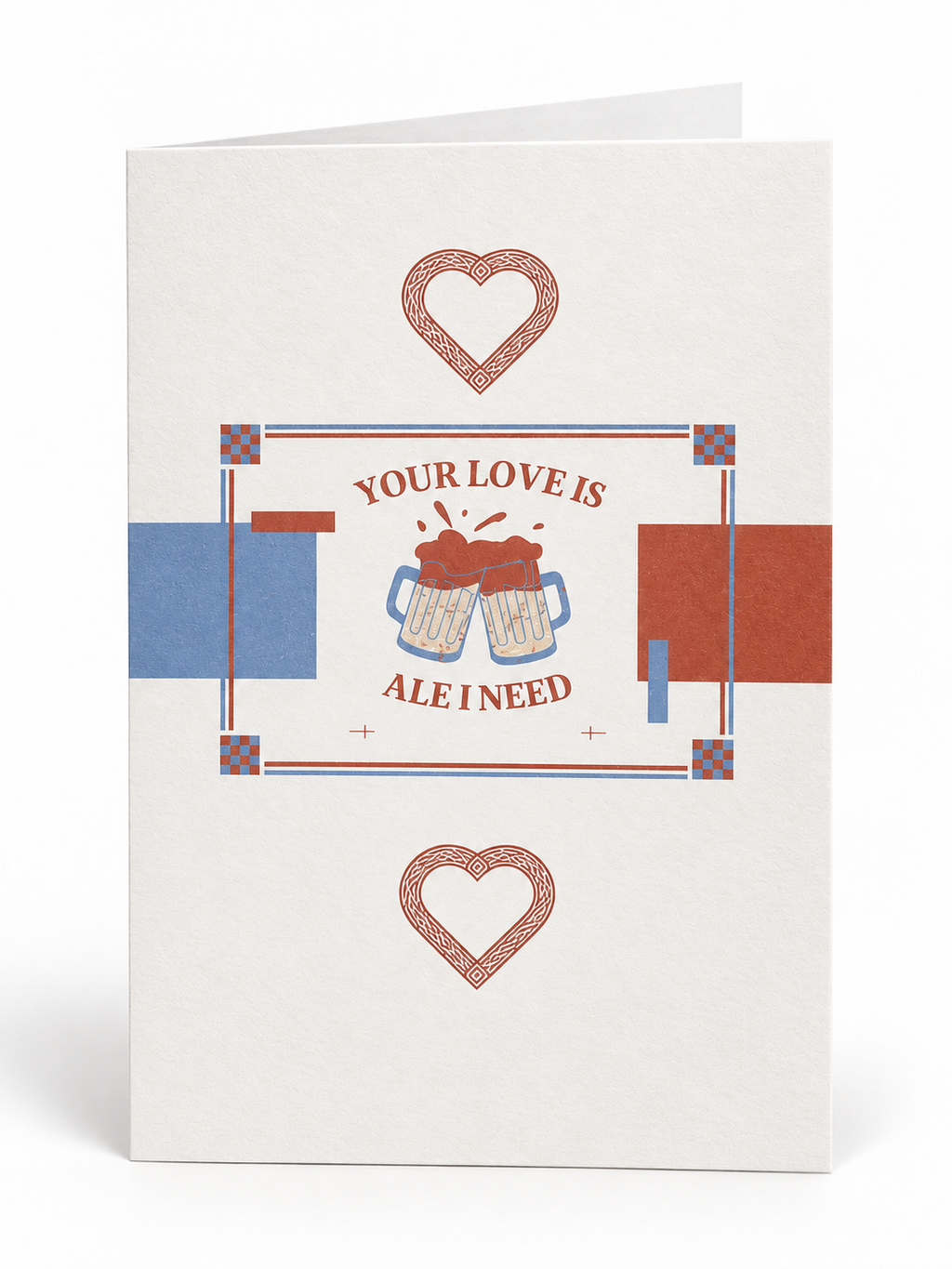 Ale I Need Is Love and a Beard folded greeting card front
