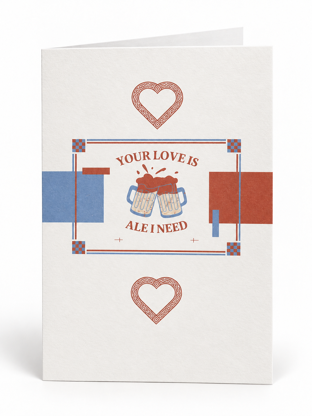 Ale I Need Is Love and a Beard folded greeting card front