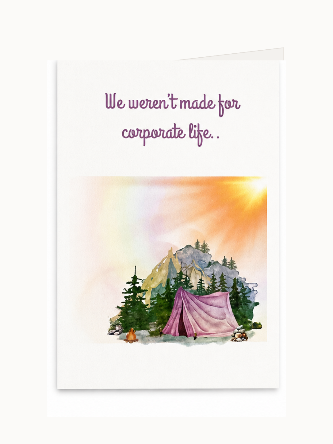 We're Not Meant for Corporate Life folded greeting card front