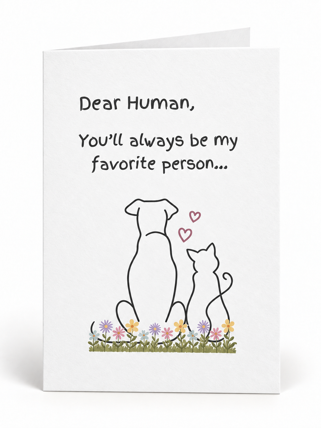 Dear Human You’ll Always Be My Favorite greeting card front