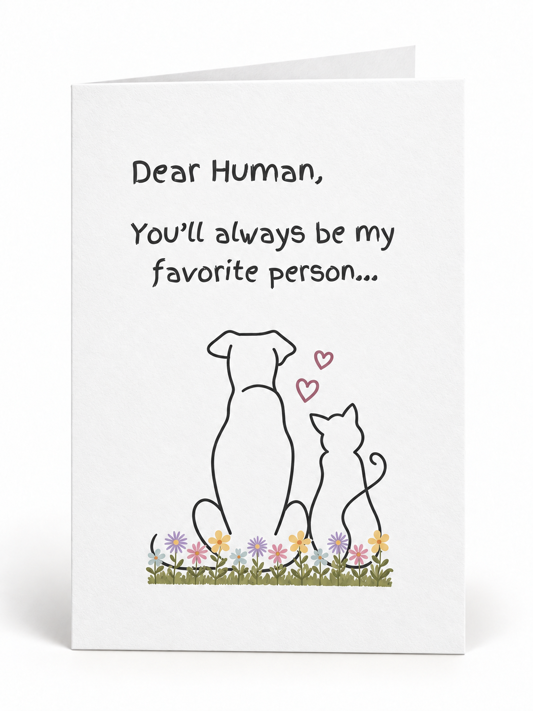 Dear Human You’ll Always Be My Favorite greeting card front