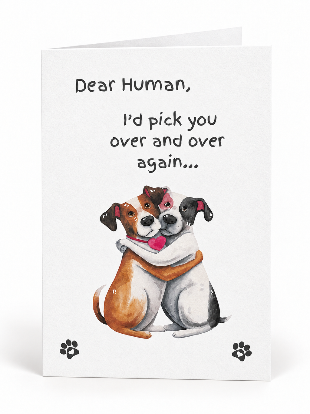 Dear Human I’d Pick You greeting card front