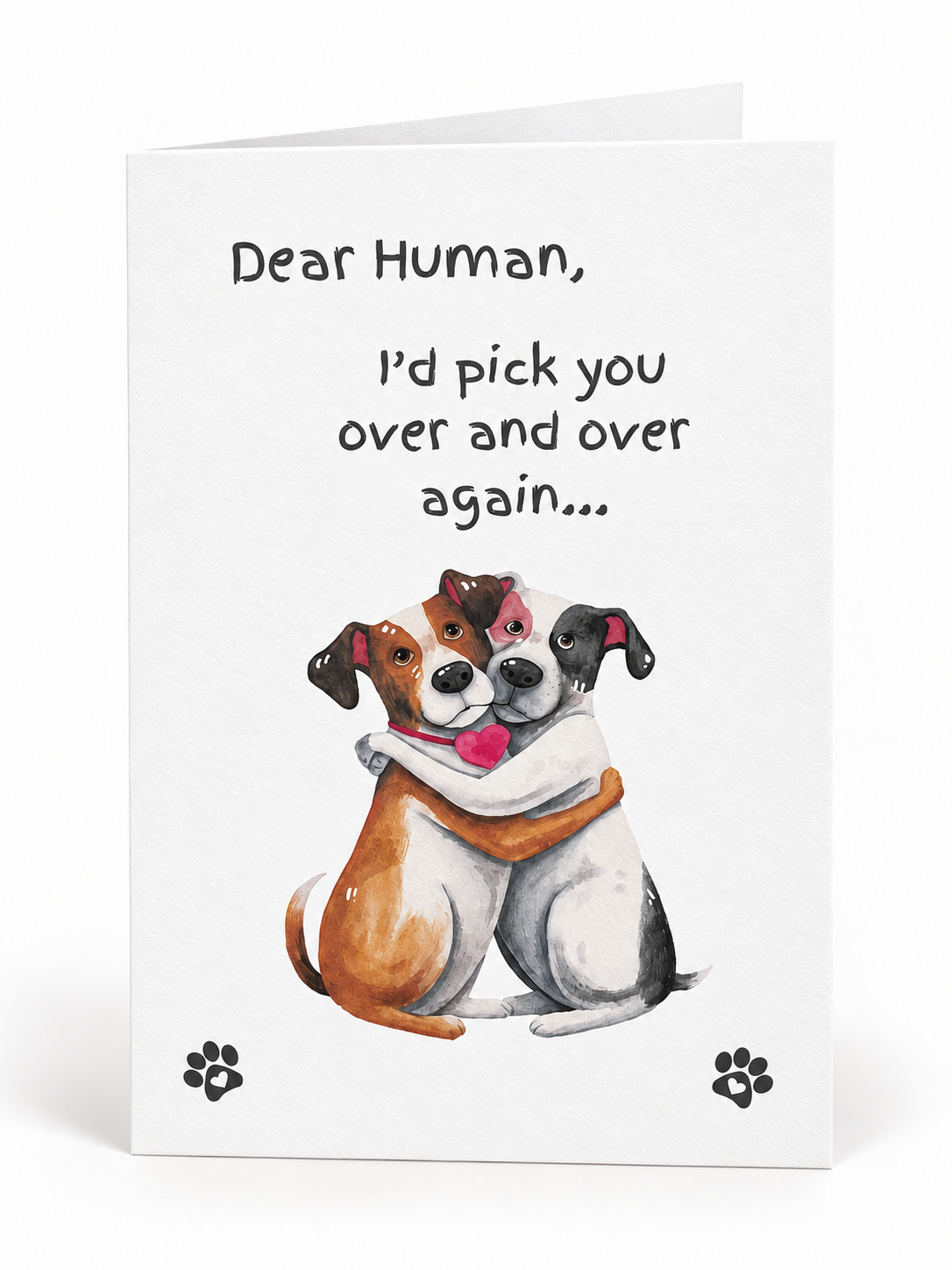 Dear Human I’d Pick You greeting card front