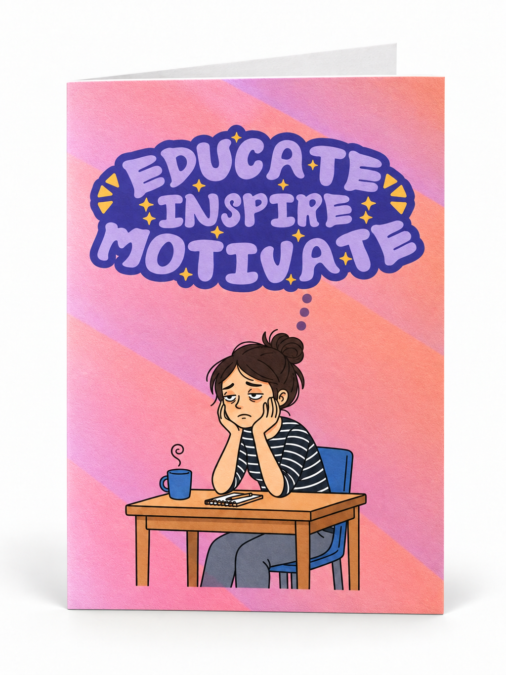 Educate Inspire Motivate folded greeting card front