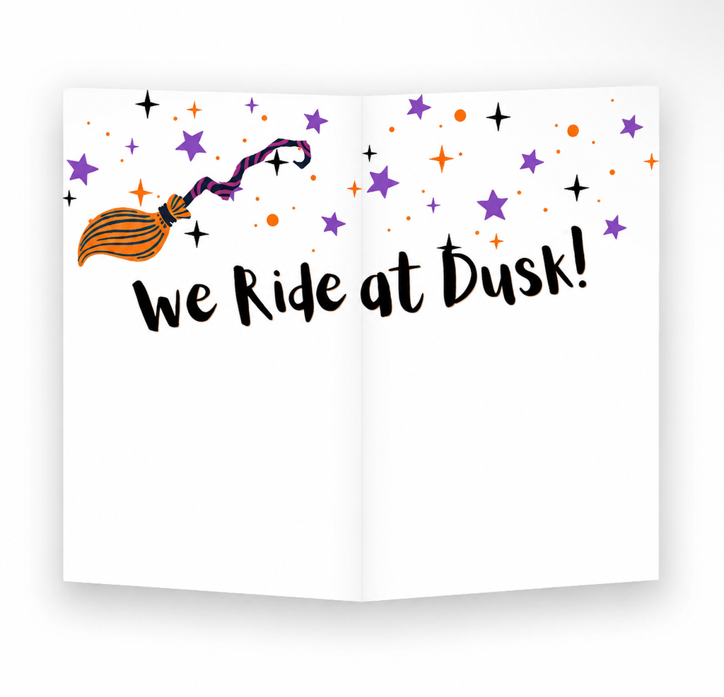 What's Up Witches? Halloween Card inside — We Ride at Dusk!